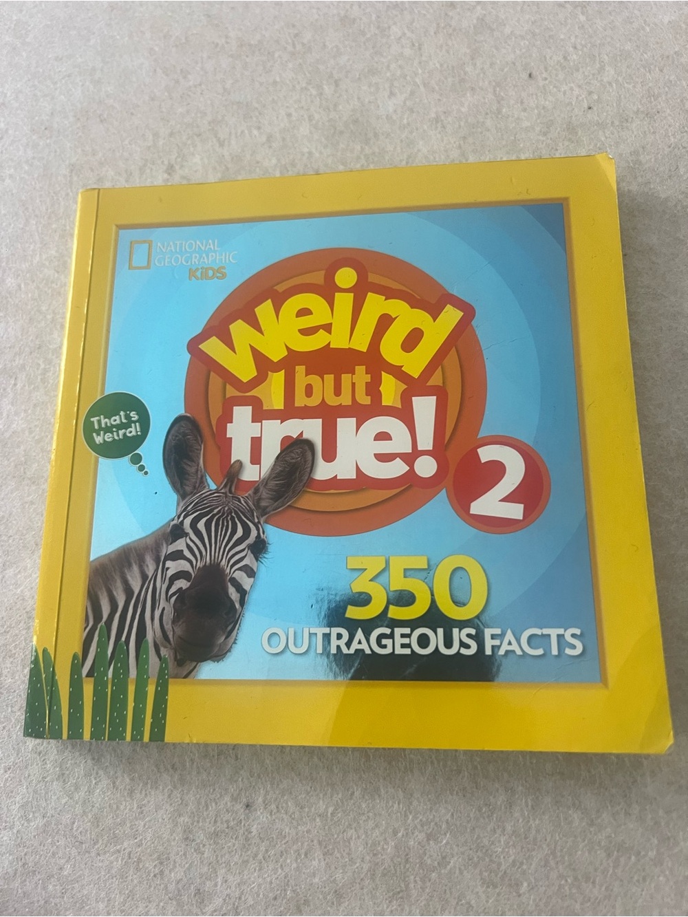 National Geographic Kids Weird But True! 2 – 350 Outrageous Facts